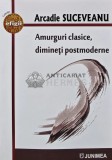 Amurguri clasice, dimineti postmoderne - 2022 - Arcadie Suceveanu (AR41), Junimea