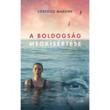 A boldogs&aacute;g megk&iacute;s&eacute;rt&eacute;se - Lorenzo Marone
