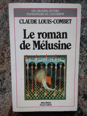 Le roman de melusine - Claude Louis-Combet foto