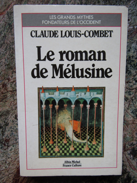 Le roman de melusine - Claude Louis-Combet