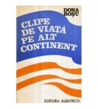 Dona Rosu - Clipe de viata pe alt continent - 121116
