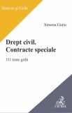 Drept civil. Contracte speciale. 311 teste grilă - Paperback - Simona Guțiu - C.H. Beck