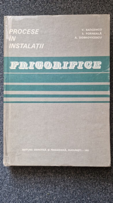PROCESE IN INSTALATII FRIGORIFICE - Radcenco, Porneala