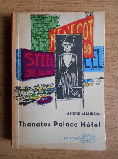 Andre Maurois - Thanatos Palace Hotel