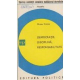 Democratie, Disciplina, Responsibilitate