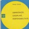Democratie, Disciplina, Responsibilitate