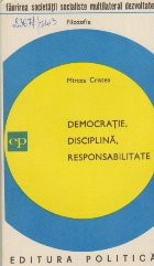 Democratie, Disciplina, Responsibilitate