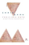 Fericirea este o definitie personala - Chris Samy
