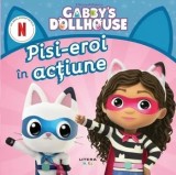 Pisi-eroi in actiune. Gabby&#039;s Dollhouse/***