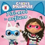 Pisi-eroi in actiune. Gabby&#039;s Dollhouse/***