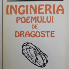 INGINERIA POEMULUI DE DRAGOSTE , poezii de LUCIAN VASILESCU , 1996 , DEDICATIE *