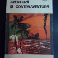 Aventura Si Contraaventura - Leonida Neamtu ,546329