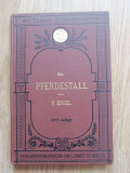 Friedrich Engel &amp; G. Meyer - Der Pferdestall - Verlag: Paul Parey, Berlin 1910