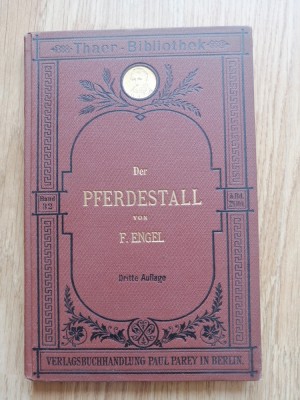 Friedrich Engel &amp;amp; G. Meyer - Der Pferdestall - Verlag: Paul Parey, Berlin 1910 foto