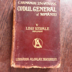 CODUL GENERAL AL ROMANIEI, LEGI UZUALE VOL.V, SUPLIMENT - HAMANGIU