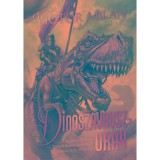 Dinoszauruszurak - Victor Mil&aacute;n, 2016