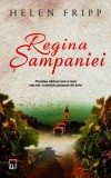 Regina șampaniei - Roman Paperback - Helen Fripp - Editura RAO - Nicole Clicquot despre fabricarea șampaniei