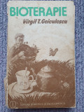 Bioterapie. Rețete medicale fără medicamente chimioterapice-Virgil T. Geiculescu