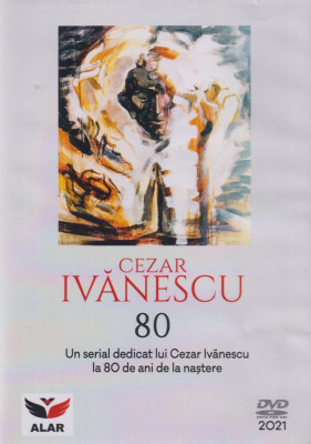 DVD Cezar Ivanescu 80 - un serial cu ocazia a 80 de ani de la nastere foto