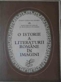 O Istorie A Literaturii Romane In Imagini - Necunoscut ,523279, 1975