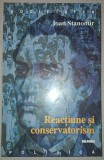 IOAN STANOMIR&nbsp;-&nbsp;REACTIUNE SI CONSERVATORISM