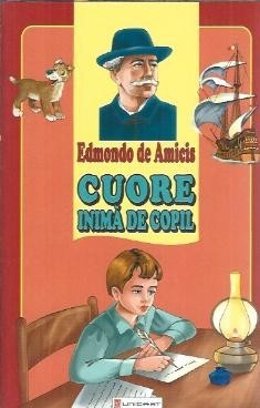 Cuore - inima de copil - Edmondo de Amicis A