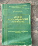 Metode noi &icirc;n viticultură, pomicultură și legumicultură.
