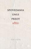 Spovedania unui preot ateu