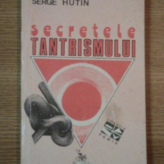 SECRETELE TANTRISMULUI de SERGE HUTIN