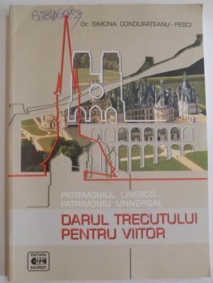 DARUL TRECUTULUI PENTRU VIITOR de SIMONA CONDURATEANU FESCI , 2004 foto
