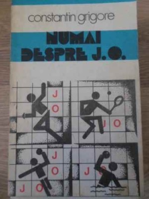 NUMAI DESPRE J.O.-CONSTANTIN GRIGORE foto