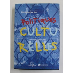 DICTIONNAIRE DES POLITIQUES CULTURELLES DE LA FRANCE DEPUIS 1959 , sous la direction de EMMANUEL DE WARESQUIEL , 2001