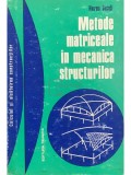 Horea Sandi - Metode matriceale in mecanica structurilor (Editia: 1975)