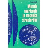 Horea Sandi - Metode matriceale in mecanica structurilor (Editia: 1975)