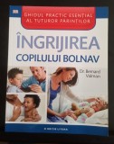 Ingrijirea copilului bolnav - DR. Bernard VALMAN