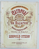 CARNEVAL DE BUCARET par LEOPOLD STERN - PARTUTURA, CROMOLITOGRAFIE, cca. 1900
