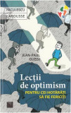 Carti Dezvoltare Personala Lectii de Optimism Jean-Paul Guedj Fericire Paperback Brosat Niculescu