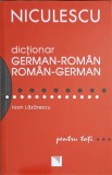 DICTIONAR GERMAN-ROMAN, ROMAN-GERMAN PENTRU TOTI-IOAN LAZARESCU-271240