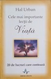 CELE MAI IMPORTANTE LECTII DE VIATA. 20 DE LUCRURI CARE CONTEAZA-HAL URBAN-248407