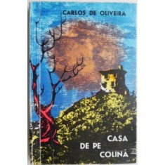 Casa de pe colina &ndash; Carlos De Oliveira