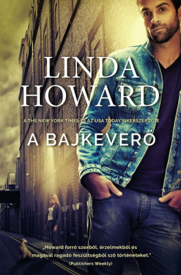 A bajkeverő - Linda Howard foto