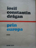 Prin Europa Vol. 3 - Iosif Constantin Dragan ,283499, Dacia