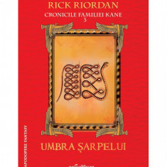 Cronicile familiei Kane (#3). Umbra șarpelui - Rick Riordan