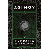 Fundația V. Fundația și Păm&acirc;ntul - Isaac Asimov