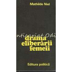 Drama Eliberarii Femeii - Mathilde Niel