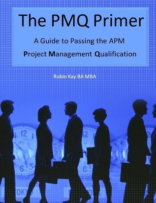 The Pmq Primer a Guide to Passing the APM Project Management Qualification foto