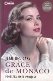 Jean des Cars - Grace de Monaco. Povestea unei printese