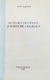 AU MURIT CU GANDUL SI DORUL DE BASARABIA de VASILE TEPORDEI, 1997