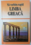 Să vorbim rapid Limba Greacă - Gyorgyos Pappas