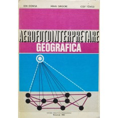 Aerofotointerpretare Geografica - Ion Donisa , F568